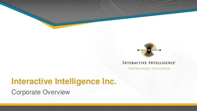 interactive intelligence interactive intelligence