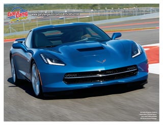 www.garylangauto.com | 815-385-2100

Corvette Stingray coupe in
laguna Blue tintcoat (extracost color) with available
Z51 Performance Package.

 