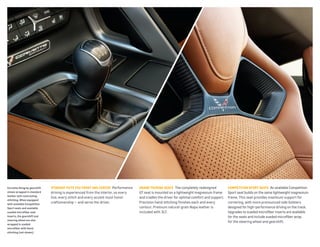 Corvette Stingray gearshift
shown wrapped in standard
leather with contrasting
stitching. when equipped
with available Competition
Sport seats and available
sueded microfiber seat
inserts, the gearshift and
steering wheel are also
wrapped in sueded
microfiber with black
stitching (not shown).

StinGray PutS you front and Center Performance
driving is experienced from the interior, so every
line, every stitch and every accent must honor
craftsmanship — and serve the driver.

Grand tourinG SeatS The completely redesigned

GT seat is mounted on a lightweight magnesium frame
and cradles the driver for optimal comfort and support.
Precision hand stitching finishes each and every
contour. Premium natural-grain Napa leather is
included with 3LT.

CoMPetition SPort SeatS An available Competition
Sport seat builds on the same lightweight magnesium
frame. This seat provides maximum support for
cornering, with more pronounced side bolsters
designed for high-performance driving on the track.
Upgrades to sueded microfiber inserts are available
for the seats and include sueded microfiber wrap
for the steering wheel and gearshift.

 