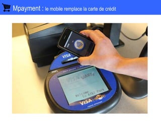 Mpayment : le mobile remplace la carte de crédit
 