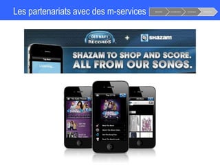 Les partenariats avec des m-services Notoriété Considération Conversion Fidélisation
 
