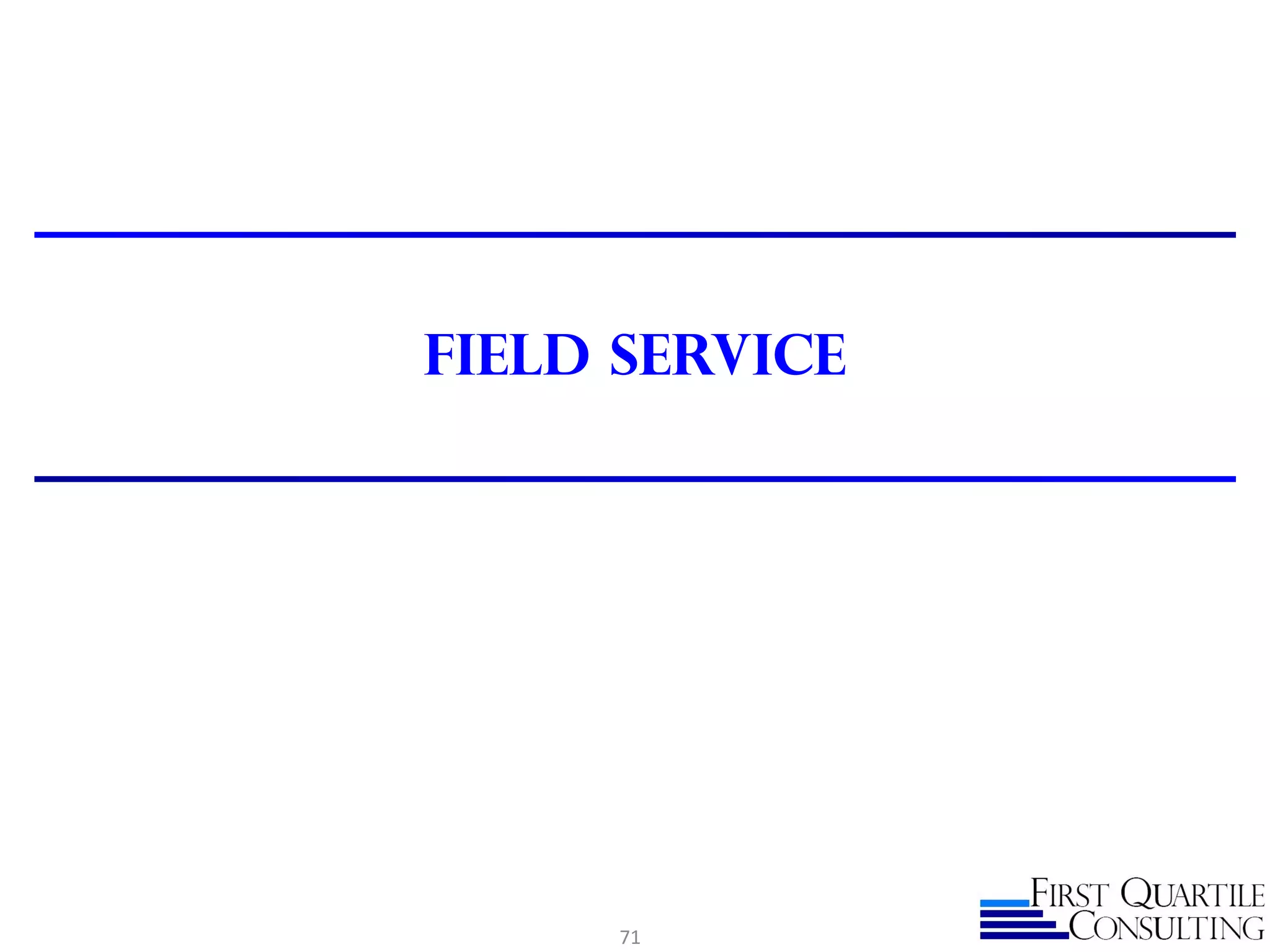 Field Service
71
 