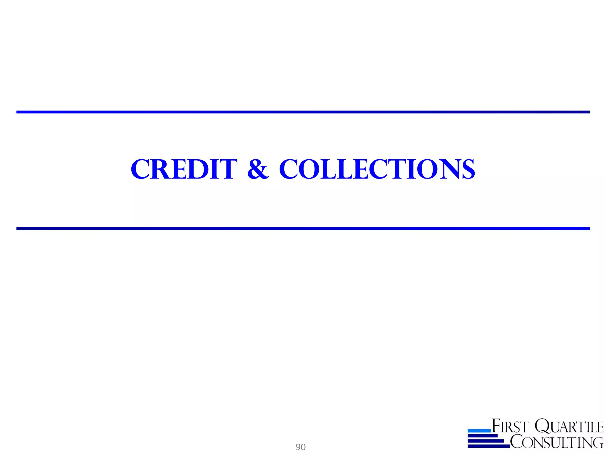 Credit & Collections
90
 