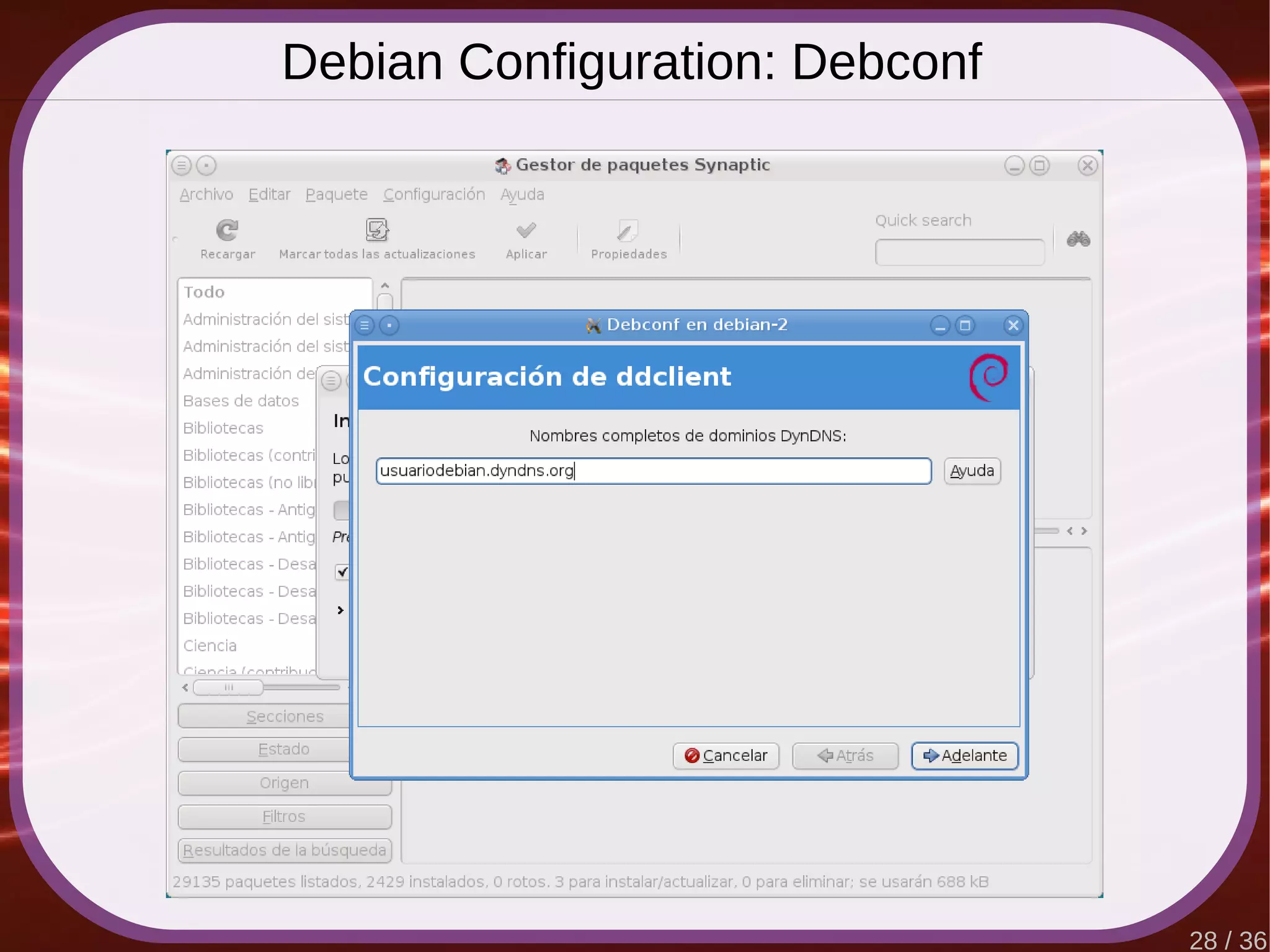 28 / 36
Debian Configuration: Debconf
 