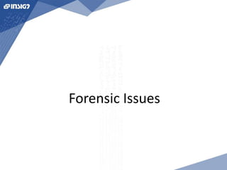 Forensic Issues 
 