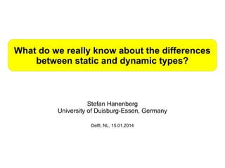 What do we really know about the differences between static and dynamic ...