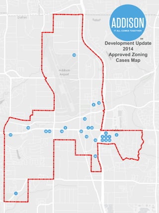 1
2
3
5 6 7
11
4
8
9
10
12
13
14
15
16
17
18
19
20
21
22
23
2425
Development Update
2014
Approved Zoning
Cases Map
 