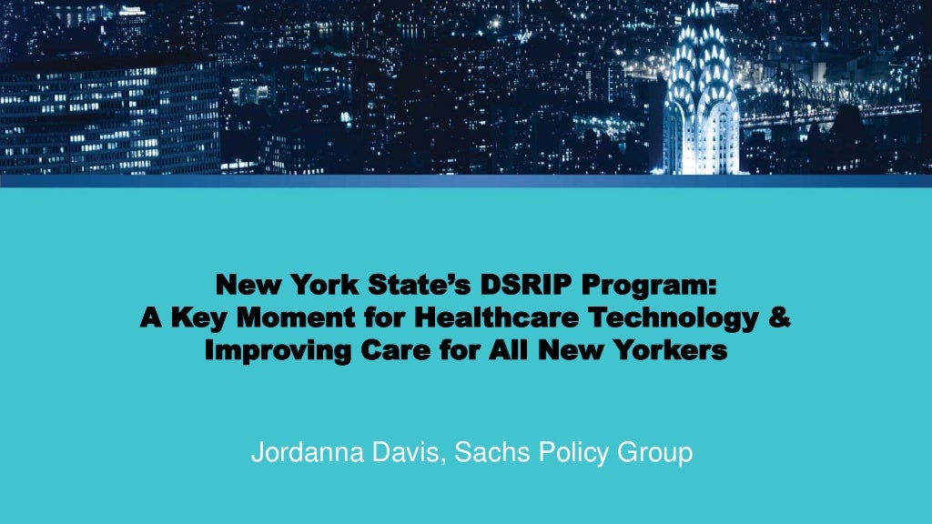 New York State's DSRIP Program: A Key Moment for Healthcare Technology & Improving Care for All New Yorkers