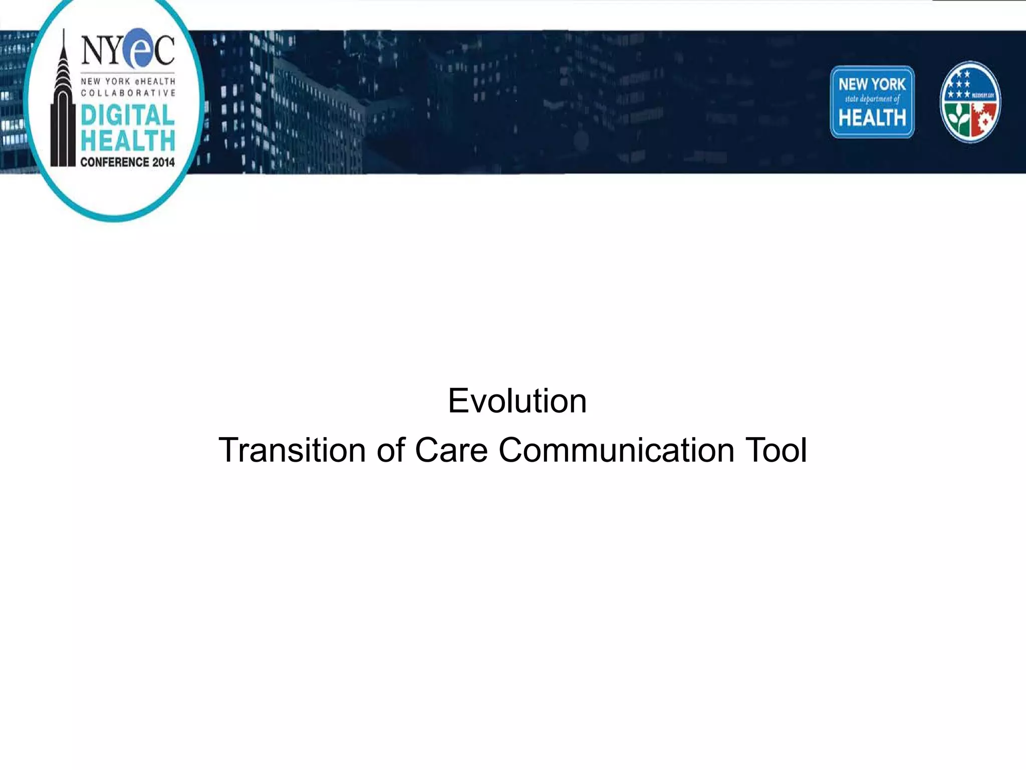 1 
Evolution 
Transition of Care Communication Tool  