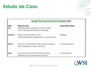 Estudo de Caso
©2014 WSI. Todos os direitos reservados.
 