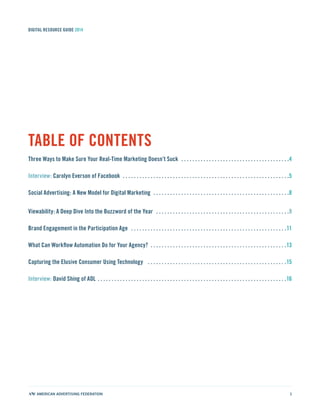 3
digital resource guide 2014
table of contents
Three Ways to Make Sure Your Real-Time Marketing Doesn’t Suck .  .  .  .  ...