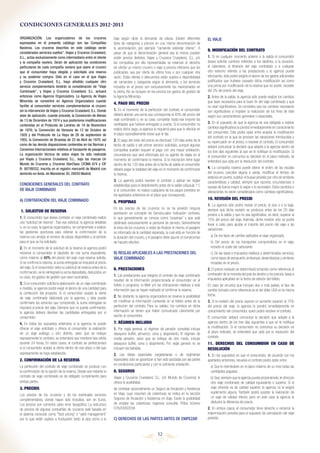 Condiciones Generales 2012-2013
ORGANIZACIÓN: Los organizadores de los cruceros
expresados en el presente catálogo son las Compañías
Navieras. Los cruceros descritos en este catálogo serán
considerados servicios sueltos”. Viajes y Cruceros Cruiseland,
S.L., actúa exclusivamente como intermediario entre el cliente
y la compañía naviera. Serán de aplicación las condiciones
particulares de cada compañía naviera que opere el crucero
que el consumidor haya elegido y solicitado una reserva
y su posterior compra. Sólo en el caso en el que Viajes
y Cruceros Cruiseland, S.L. haya añadido cualquier otro
servicio complementario tendrán la consideración de “Viaje
Combinado”, y Viajes y Cruceros Cruiseland, S.L. actuará
entonces como Agencia Organizadora. La Agencia de Viajes
Minorista se convertirá en Agencia Organizadora cuando
facilite al consumidor servicios complementarios al crucero
sin la intervención de Viajes y Cruceros Cruiseland, S.L. Donde
sean de aplicación, cuando proceda, la Convención de Atenas
de 13 de Diciembre de 1974 y sus posteriores modificaciones
contenidas en el Protocolo de Londres de 19 de Noviembre
de 1976; la Convención de Varsovia de 12 de Octubre de
1929 y del Protocolo de La Haya de 28 de septiembre de
1955, la Convención de Bruselas de 23 de Abril de 1970; así
como de las demás disposiciones contenidas en las Normas y
Convenios Internacionales relativos al transporte de pasajeros.
La organización técnica de estos viajes ha sido realizada
por Viajes y Cruceros Cruiseland, S.L., bajo las marcas Un
Mundo de Cruceros y Cruceros StarClass, CICMA 674 y CIF
B- 80789332, inscrita en el registro mercantil de Madrid con
domicilio en Avda. de Manoteras 30, 28050 Madrid.

baja según dicte la demanda de plazas. Existen diferentes
tipos de categorías y precios en una misma denominación de
la acomodación, por ejemplo “camarote estándar interior”. A
pesar de que la denominación general sea la misma pueden
existir precios distintos. Viajes y Cruceros Cruiseland, S.L. y/o
las compañías por ella representadas se reservan el derecho
de ofertar un mismo crucero o viaje a precios inferiores que los
publicados, sea por oferta de última hora o por cualquier otra
razón. Estas ofertas o descuentos están sujetos a disponibilidad
de camarotes y categorías según la demanda, y los servicios
incluidos en el precio son exclusivamente los mencionados en
la oferta. No se incluyen en los precios los gastos de gestión de
la Agencia Minorista.

4. Pago del precio
1. En el momento de la perfección del contrato el consumidor
deberá abonar una suma que corresponda al 40% del precio del
viaje combinado o, en su caso, completar hasta ese importe las
cantidades que hubiere entregado a cuenta. Si el consumidor no
realiza dicho pago, la agencia le requerirá para que lo efectúe en
el plazo razonablemente breve que le fije.
2. El pago del resto del precio se efectuará 120 días antes de la
fecha de salida o del primer servicio solicitado, aunque algunas
compañías pueden requerir el pago con una mayor antelación,
circunstancia que será informada por su agente de viajes en el
momento de confirmarse la reserva. Si la inscripción tiene lugar
dentro de los 120 días antes de la fecha de salida el consumidor
deberá pagar la totalidad del viaje en el momento de confirmarse
la reserva.

CONDICIONES GENERALES DEL CONTRATO
DE VIAJE COMBINADO

3. La agencia podrá resolver el contrato y aplicar las reglas
establecidas para el desistimiento antes de la salida (cláusula 11)
si el consumidor no realiza cualquiera de los pagos previstos en
los apartados anteriores en el plazo que corresponda.

a) Contratación del viaje combinado

5. Propinas

1. Solicitud de reserva
1. El consumidor que desea contratar un viaje combinado realiza
una “solicitud de reserva”. Tras esa solicitud, la agencia detallista
o, en su caso, la agencia organizadora, se compromete a realizar
las gestiones oportunas para obtener la confirmación de la
reserva con arreglo al número de plazas disponibles y al período
para el que se ha solicitado.
2. En el momento de la solicitud de la reserva la agencia podrá
reclamar al consumidor el depósito de una suma equivalente,
como máximo al 40% del precio del viaje cuya reserva solicita.
Si se confirma la reserva, la suma entregada se imputará al precio
del viaje. Si el consumidor retira su solicitud de reserva antes de la
confirmación, se le reintegrará la suma depositada, deducidos, en
su caso, los gastos de gestión que sean razonables.
3. Si el consumidor solicita la elaboración de un viaje combinado
a medida, la agencia podrá exigir el abono de una cantidad para
la confección del proyecto. Si el consumidor acepta la oferta
de viaje combinado elaborada por la agencia, y ésta puede
confirmarle los servicios que comprende, la suma entregada se
imputará al precio del viaje. Siempre que no pueda confirmarlos,
la agencia deberá devolver las cantidades entregadas por el
consumidor.
4. En todos los supuestos anteriores, si la agencia no puede
ofrecer el viaje solicitado y ofrece al consumidor la realización
de un viaje análogo u otro distinto, salvo que se indique
expresamente lo contrario, se entenderá que mantiene esa oferta
durante 24 horas. En estos casos, el contrato se perfeccionará
si el consumidor acepta la oferta dentro de ese plazo o del que
expresamente se haya establecido.

2. Confirmación de la reserva
La perfección del contrato de viaje combinado se produce con
la confirmación de la opción de la reserva. Desde ese instante el
contrato de viaje combinado es de obligado cumplimiento para
ambas partes.

3. Precios
Los precios de los cruceros y de los eventuales servicios
complementarios, donde hayan sido incluidos, son en Euros.
Los precios son correctos salvo error tipográfico. La estructura
de precios de algunas compañías de cruceros está basada en
el sistema conocido como “fluid pricing” o “yield management”
por lo que están sujetos a fluctuación tanto al alza como a la

En los precios de los cruceros no se ha previsto ninguna
aportación en concepto de Servicio,salvo indicación contraria,
lo que generalmente se conoce como “propinas” y que está
destinado exclusivamente al personal de servicio. Generalmente
al inicio de los cruceros, o antes de finalizar el mismo, el pasajero
es informado de la cantidad esperada, la cual está en función de
la duración del crucero, y el pasajero debe asumir el compromiso
de hacerlo efectivo.

b) Reglas aplicables a las prestaciones del
viaje combinado
6. Prestaciones
1. Las prestaciones que integran el contrato de viaje combinado
resultan de la información proporcionada al consumidor en el
folleto o programa, la Web y/o las indicaciones relativas a esta
información que se hayan realizado al confirmar la reserva.
2. No obstante, la agencia organizadora se reserva la posibilidad
de modificar la información contenida en el folleto antes de la
perfección del contrato. Para su validez, los cambios en dicha
información se tienen que haber comunicado claramente por
escrito al consumidor.

7. RÉGIMEN INCLUIDO
1. Por regla general, el régimen de pensión completa incluye
desayuno buffet, almuerzo, cena y alojamiento. El régimen de
media pensión, salvo que se indique de otro modo, incluye
desayuno buffet, cena y alojamiento. Por regla general no se
incluyen las bebidas.
2. Las dietas especiales (vegetarianas o de regímenes
especiales) sólo se garantizan si han sido pactadas por las partes
en condiciones particulares y con la suficiente antelación.

8. SEGUROS
Viajes y Cruceros Cruiseland, S.L. (Un Mundo de Cruceros) le
ofrece la posibilidad
de contratar opcionalmente un Seguro de Anulación y Asistencia
en Viaje, cuyo resumen de coberturas se indica en la sección
Seguros de Anulación y Asistencia en Viaje. Existe la posibilidad
de ampliar las coberturas, rogamos consultar. Póliza número
07620002039

C) DERECHOS DE LAS PARTES ANTES DE EMPEZAR

52

EL VIAJE
9. MODIFICACIÓN DEL CONTRATO
1. Si en cualquier momento anterior a la salida el consumidor
desea solicitar cambios referidos a los destinos, a la duración,
al calendario, al itinerario del viaje contratado o a cualquier
otro extremo referido a las prestaciones y la agencia puede
efectuarlos, ésta podrá exigirle el abono de los gastos adicionales
justificados que hubiese causado dicha modificación así como
una prima por modificación de la reserva que no podrá exceder
del 3% del precio del viaje.
2. Antes de la salida, la agencia sólo puede realizar los cambios
que sean necesarios para el buen fin del viaje combinado y que
no sean significativos. Se considera que los cambios necesarios
son significativos si impiden la realización de los fines de éste
según sus características generales o especiales.
3. En el supuesto de que la agencia se vea obligada a realizar
cambios significativos lo pondrá inmediatamente en conocimiento
del consumidor. Este podrá optar entre aceptar la modificación
del contrato en la que se precisen las variaciones introducidas y
su repercusión en el precio, o resolver el contrato. El consumidor
deberá comunicar la decisión que adopte a la agencia dentro de
los tres días siguientes al que se le notifique la modificación. Si
el consumidor no comunica su decisión en el plazo indicado, se
entenderá que opta por la resolución del contrato.
4. La compañía naviera puede alterar el orden de las escalas
del crucero, cancelar alguna o varias, modificar el tiempo de
estancia en puerto, sustituir el buque previsto por otro de similares
características y calidad, siempre que razones, circunstancias o
causas de fuerza mayor lo exijan o lo aconsejen. Estos cambios o
alteraciones no serán considerados como cambios significativos.

10. REVISIÓN DEL PRECIO
1. La agencia sólo podrá revisar el precio, al alza o a la baja,
siempre que dicha revisión se produzca antes de los 20 días
previos a la salida y que no sea significativa, es decir, superior al
15% del precio del viaje. Además, dicha revisión sólo se podrá
llevar a cabo para ajustar el importe del precio del viaje a las
variaciones:
a) De los tipos de cambio aplicados al viaje organizado.
b) Del precio de los transportes comprendidos en el viaje,
incluido el coste del carburante.
c) De las tasas e impuestos relativos a determinados servicios,
como tasas de aeropuerto, embarque, desembarque y similares
incluidas en el precio.
2. El precio revisado se determinará tomando como referencia el
contravalor de la moneda del país de destino y los precios, tasas e
impuestos aplicables en la fecha de edición del folleto.
En caso de circuitos que incluyan dos o más países, el tipo de
cambio tomado como referencia es el del dólar USA en la misma
fecha.
3. Si la revisión del precio supone un aumento superior al 15%
del precio del viaje, la agencia lo pondrá inmediatamente en
conocimiento del consumidor, quien podrá resolver el contrato.
El consumidor deberá comunicar la decisión que adopte a la
agencia dentro de los tres días siguientes a que se le notifique
la modificación. Si el consumidor no comunica su decisión en
el plazo indicado, se entenderá que opta por la resolución del
contrato.

11. DERECHOS DEL CONSUMIDOR EN CASO DE
RESOLUCIÓN
1. En los supuestos en que el consumidor, de acuerdo con los
apartados anteriores, resuelva el contrato podrá optar entre:
a) Que le reembolsen en el plazo máximo de un mes todas las
cantidades pagadas
b) Que, siempre que la agencia pueda proponérselo, le ofrezcan
otro viaje combinado de calidad equivalente o superior. Si el
viaje ofrecido es de calidad superior, la agencia no le exigirá
suplemento alguno. También podrá aceptar la realización de
un viaje de calidad inferior, pero en este caso la agencia le
deducirá la diferencia de precio.
2. En ambos casos, el consumidor tiene derecho a reclamar la
indemnización prevista para el supuesto de cancelación del viaje
previsto.

 