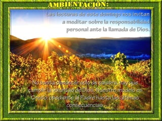 No basta obedecer ssóólloo ddee ppaallaabbrraa,, hhaayy qquuee 
ccuummpplliirr llaa vvoolluunnttaadd ddee DDiiooss.. NNuue...