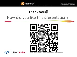 @AndrewMagnus 
Thank 
youJ 
How 
did 
you 
like 
this 
presenta&on? 
