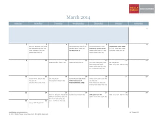 March 2014
Sunday Monday Tuesday Wednesday Thursday Friday Saturday
1
2 3 4 5 6 7 8
Pers. Inc. & Spend. [Jan] 8:30a ADP Employment [Feb] 8:15a ECB Announcement 7:45a Employment [Feb] 8:30a
ISM Manufacturing [Feb] 10a ISM Non-Manuf. [Feb] 10a Productivity [Q4 2nd] 8:30a U.S. Int. Trade [Jan] 8:30a
Const. Spending [Jan] 10a Fed Beige Book 2p Jobless Claims [Mar 1] 8:30a Consumer Credit [Jan] 3p
Vehicle Sales [Feb] 5p Factory Orders [Jan] 10a
9 10 11 12 13 14 15
NFIB Small Bus. [Feb] 7:30a Federal Budget [Feb] 2p Imp. Price Index [Feb] 8:30a PPI [Feb] 8:30a
Retail Sales [Feb] 8:30a Mich. Cons. Sent. [Mar P] 9:55a
Jobless Claims [Mar 8] 8:30a
Bus. Inventories [Jan] 10a
16 17 18 19 20 21 22
Empire Manuf. [Mar] 8:30a CPI [Feb] 8:30a Current Account [Q4] 8:30a Jobless Claims [Mar 15] 8:30a
TIC [Jan] 9a Housing Starts [Feb] 8:30a FOMC Statement 2P LEI [Feb] 10a
Industrial Prod. [Feb] 9:15a Press Conference 2:30p Philly Fed Survey [Mar] 10a
Existing Home Sales [Feb] 10a
23 24 25 26 27 28 29
Pers. Inc. & Spend. [Feb] 8:30a Durable Goods [Feb] 8:30a GDP [Q4 3rd] 8:30a Mich. Cons. Sent. [Mar F] 9:55a
S&P/C-S Home Prices [Dec] 9a Jobless Claims [Mar 22] 8:30a
New Home Sales [Feb] 10a
30 31 Cons. Confidence [Mar] 10a
Chicago PMI [Mar] 9:45a
wellsfargo.com/economics All Times EST
© 2013 Wells Fargo Securities, LLC. All rights reserved.
 