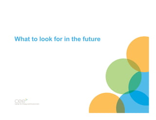 What to look for in the future

 