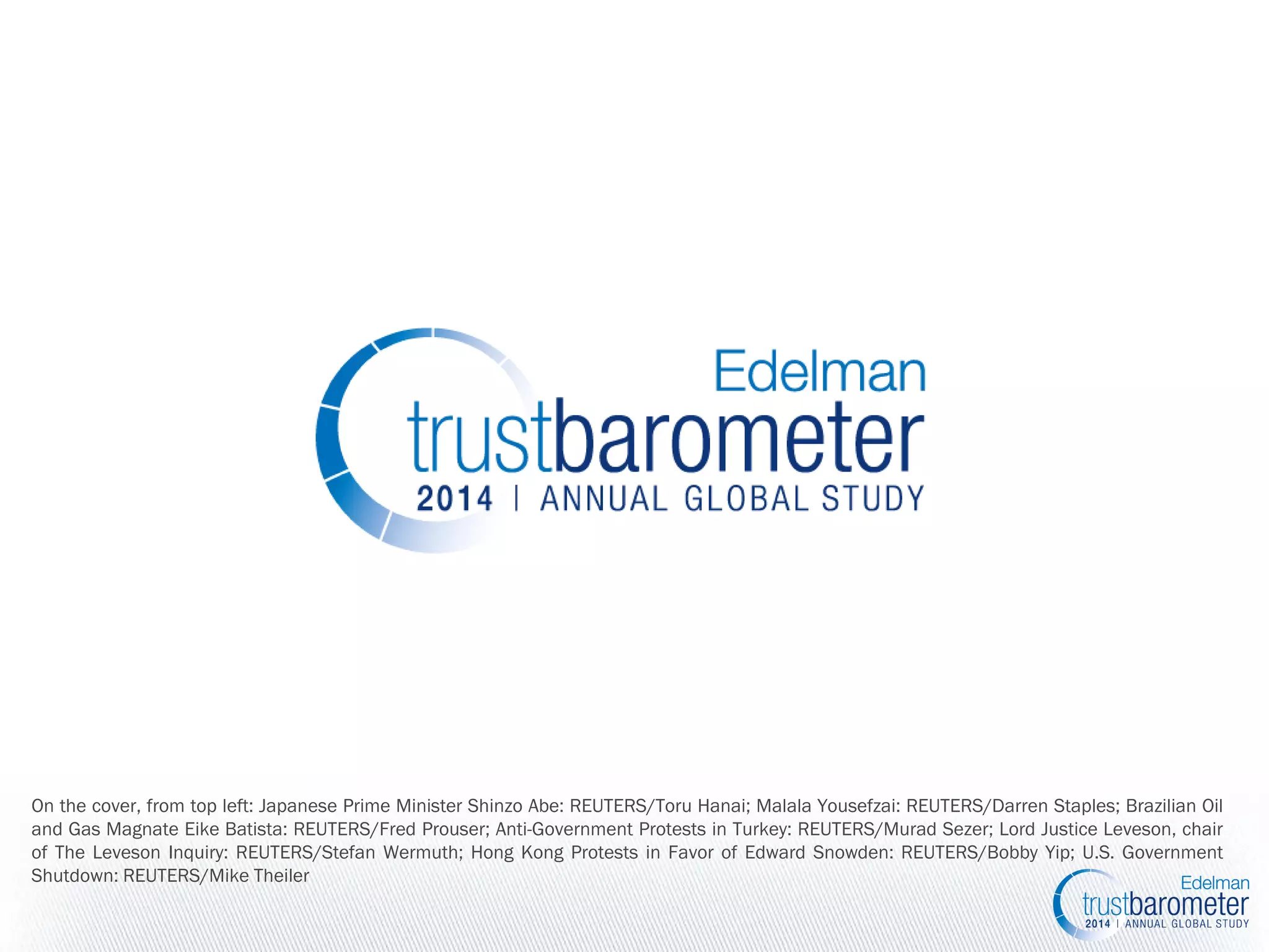 On the cover, from top left: Japanese Prime Minister Shinzo Abe: REUTERS/Toru Hanai; Malala Yousefzai: REUTERS/Darren Staples; Brazilian Oil and Gas Magnate Eike Batista: REUTERS/Fred Prouser; Anti-Government Protests in Turkey: REUTERS/Murad Sezer; Lord Justice Leveson, chair of The Leveson Inquiry: REUTERS/Stefan Wermuth; Hong Kong Protests in Favor of Edward Snowden: REUTERS/Bobby Yip; U.S. Government Shutdown: REUTERS/Mike Theiler 