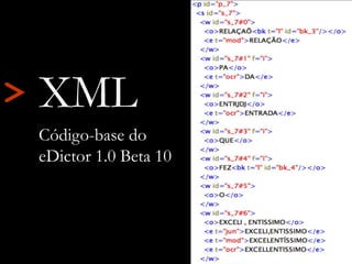 XML - Código-base do eDictor Web
 