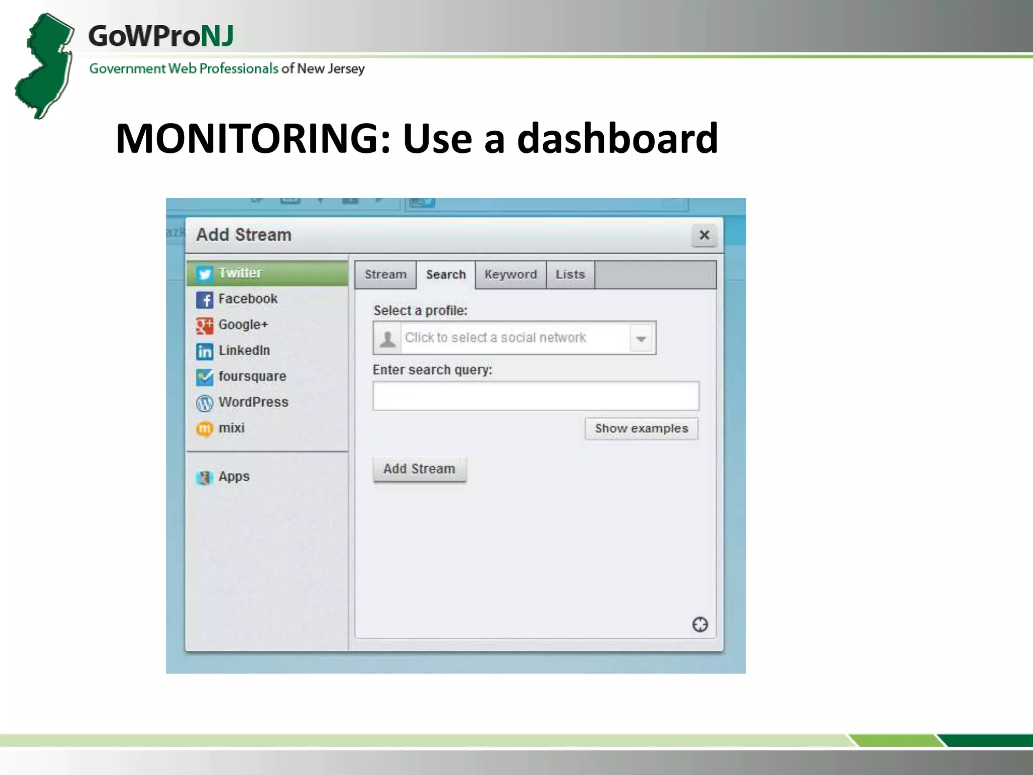 MONITORING: Use a dashboard
 