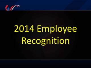 2014 Employee
Recognition
 