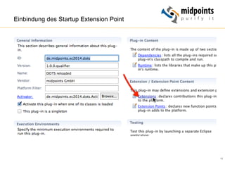 18
Einbindung des Startup Extension Point
 