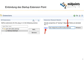 24
Einbindung des Startup Extension Point
 