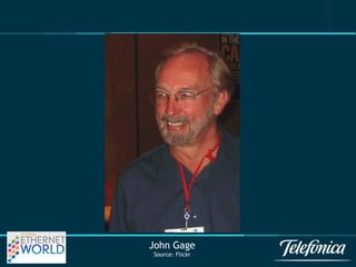 John Gage 
Source: Flickr 
 