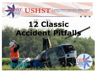 12 Classic
Accident Pitfalls
 