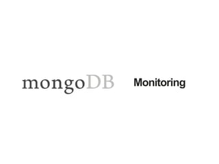 Monitoring 
 