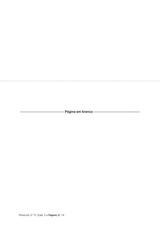 Prova 62/2.ª F./Cad. 2 • Página 2/ 14
–––—––––––––––—–——–—— Página em branco ––––––––—–—–—–————–-––
 