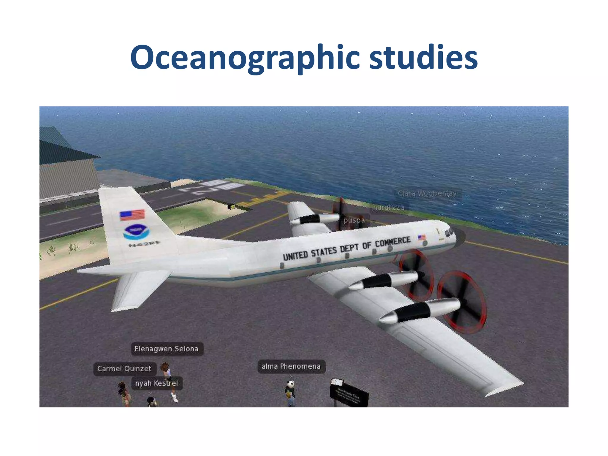 Oceanographic studies

 