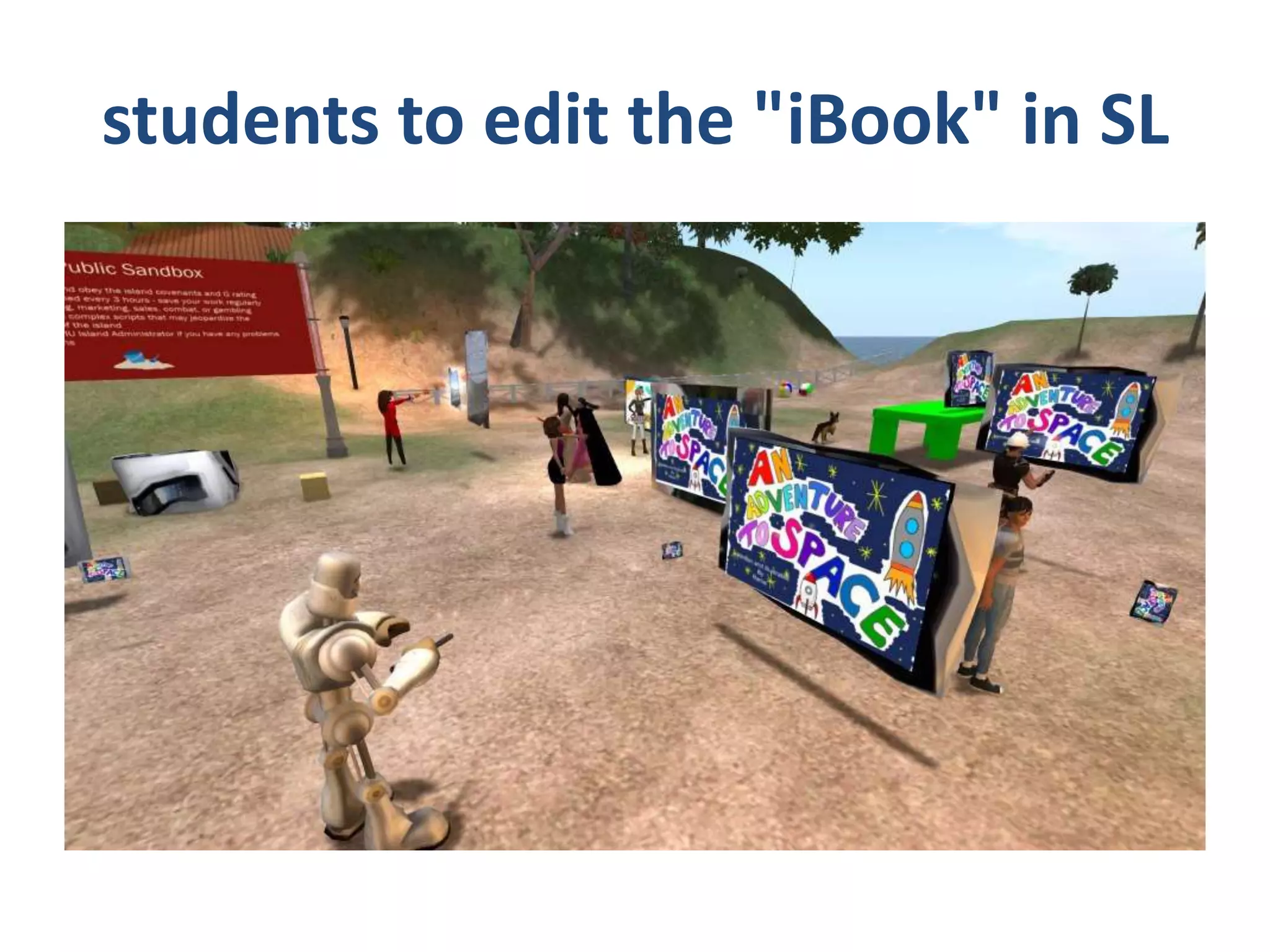 students to edit the "iBook" in SL

 