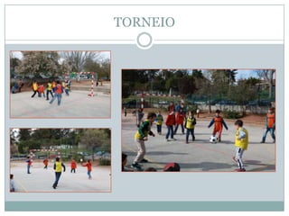 TORNEIO
 