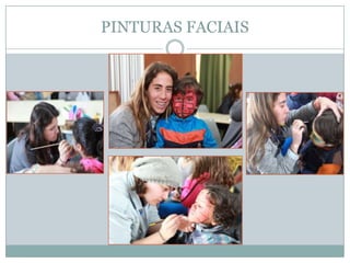 PINTURAS FACIAIS
 
