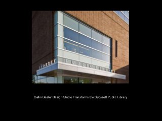 Gallin Beeler Design Studio Transforms the Syossett Public Library

 