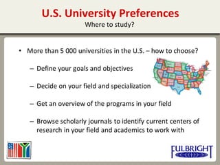 U.S. University Preferences
Where to study?
 