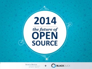 +
SOURCE
the future of
OPEN
2014
 