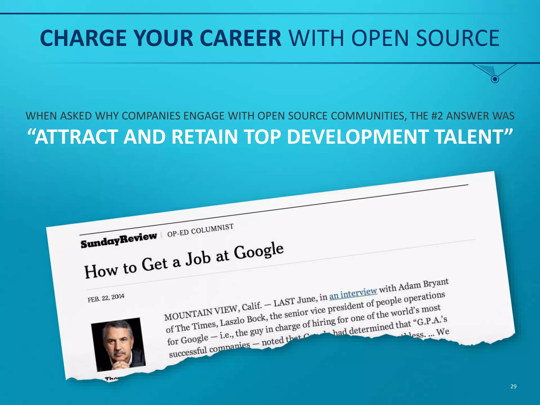 FOR THE LAST 8 YEARS THE #1 BENEFIT FOR PARTICIPATING IN OPEN SOURCE PROJECTS HAS BEEN: HELP REDUCE COSTS 29 