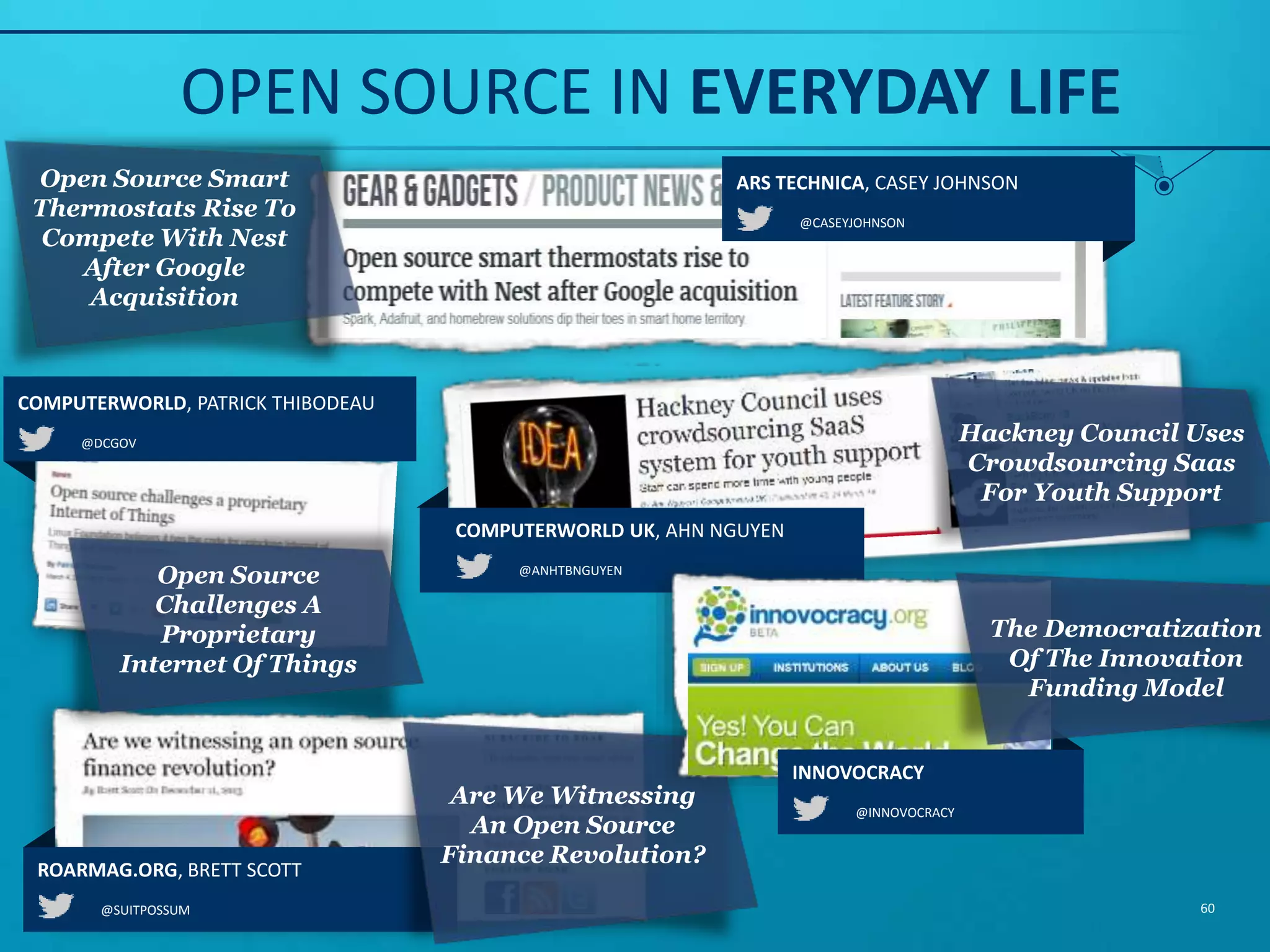 THE FUTURE OF OPEN SOURCE: VIRTUOUS CYCLE DEVELOPERS 60 VENDORS & ENTERPRISES APPLICATIONS & SERVICES REACH INTO INDUSTRIES IMPACT TO PEOPLE 1 2 3 4 5 ParticipationProliferation 6 SPECIALIZATION INTERNET OF THINGS7 Foundation Democratization 