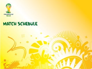 MATCH SCHEDULE
 