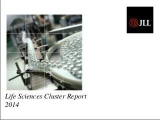 Life Sciences Cluster Report
2014
 