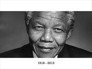 We cannot change the World
!

Tomorrow

1918 - 2013

 