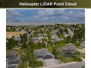 Copyright © 2013 Merrick & Company - All rights reserved.
PREXXXX 27
Helicopter LiDAR Point Cloud
 