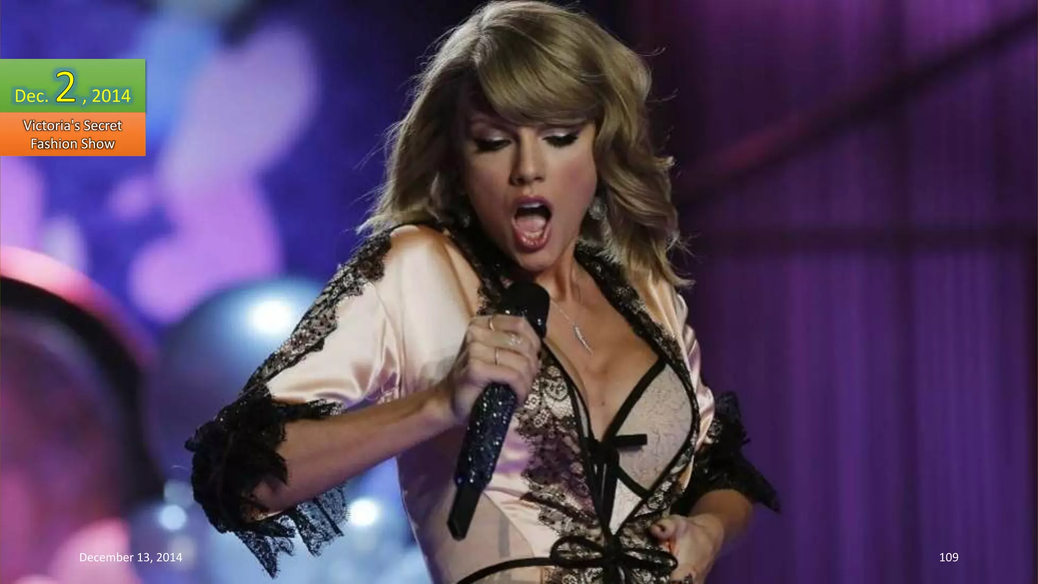 Dec. , 2014 
Victoria's Secret 
Fashion Show 
December 13, 2014 109 
 