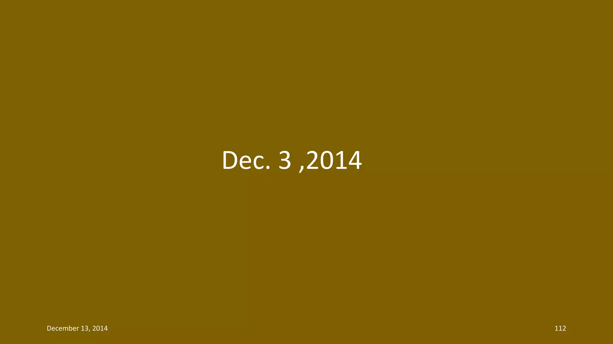 Dec. 3 ,2014 
December 13, 2014 112 
 
