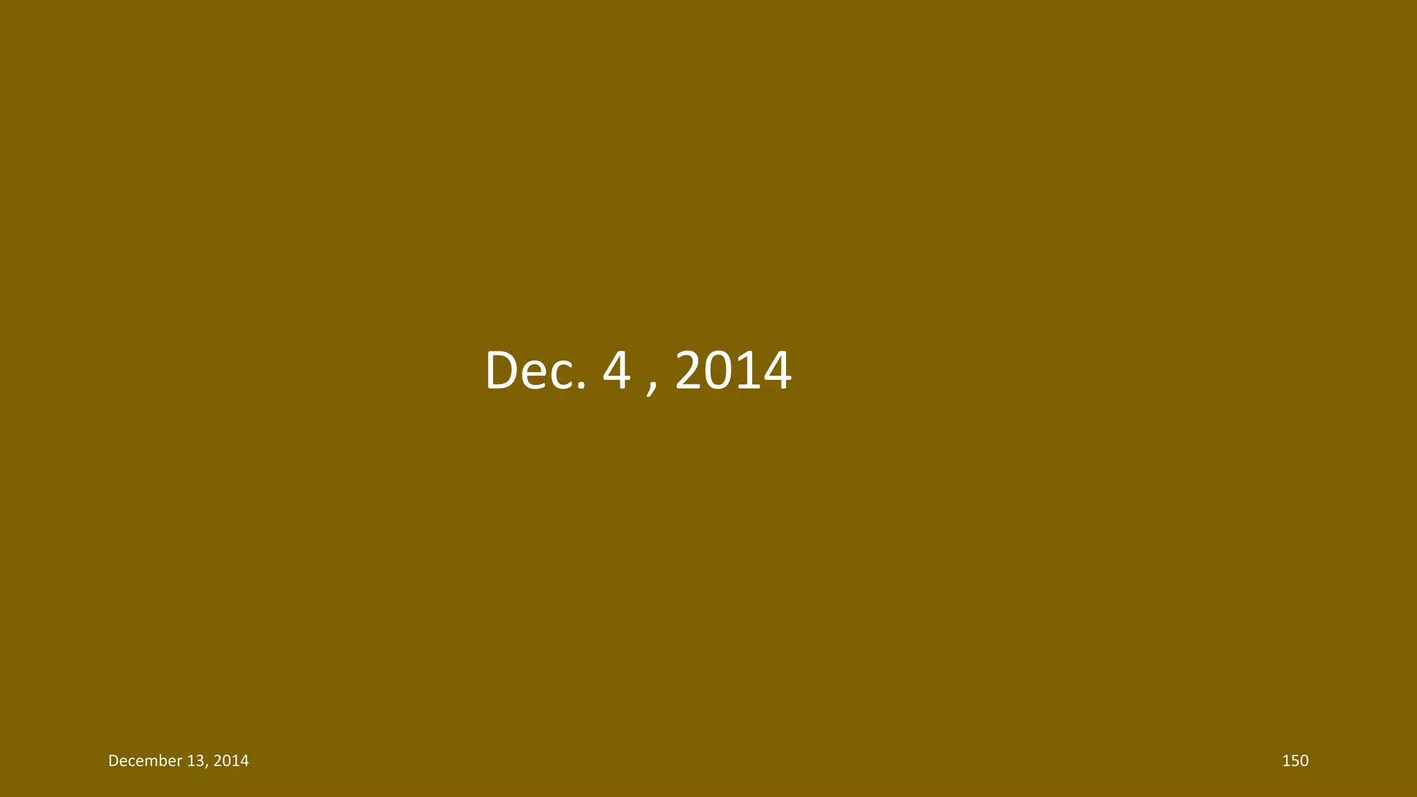 Dec. 4 , 2014 
December 13, 2014 150 
 