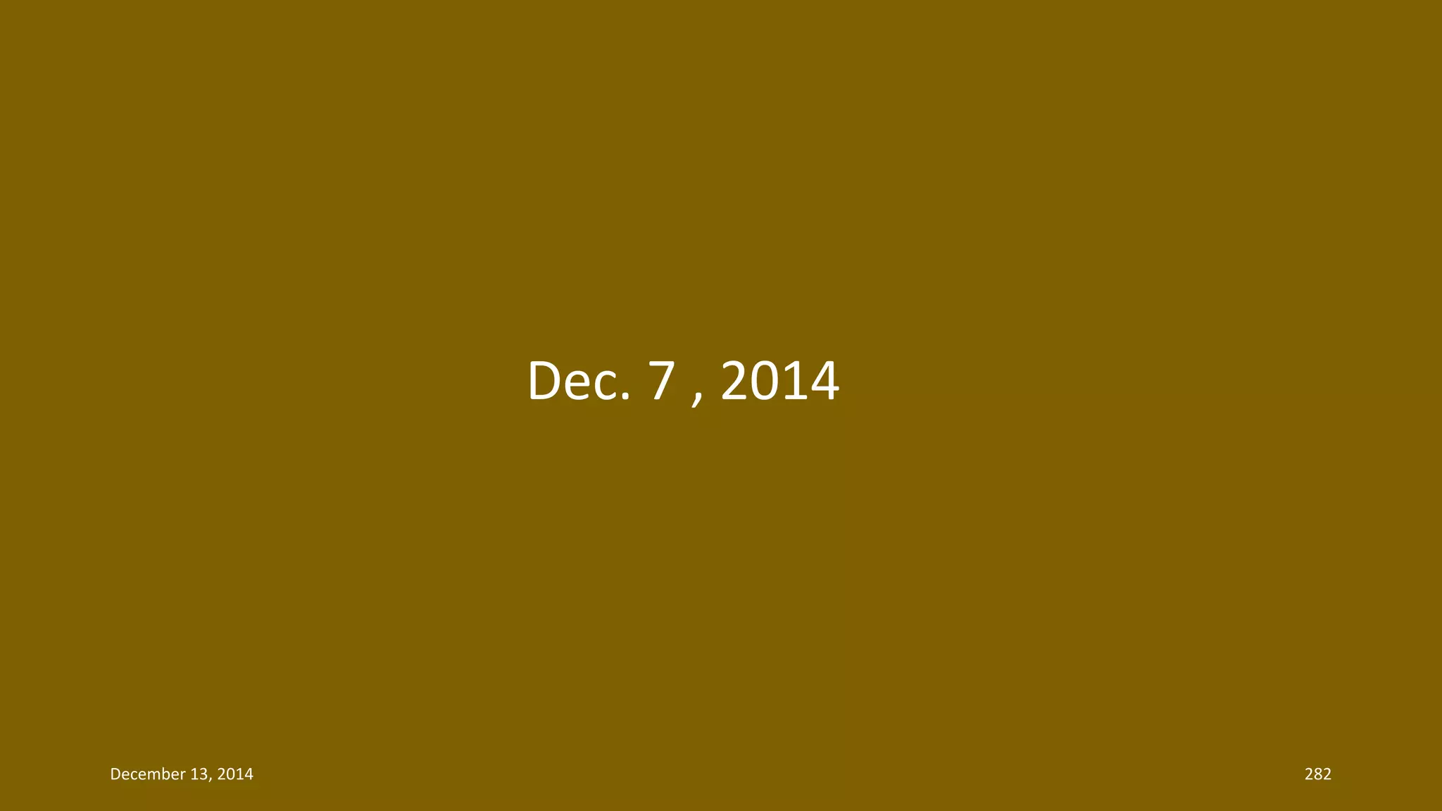 Dec. 7 , 2014 
December 13, 2014 282 
 