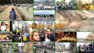 2014
Images of MAY
May 01 – May 15
May 01 – May 15
Sources : time.com, reuters.com , boston.com , …
pps: chieuquetoi , vinhbinh2011
Click to continueJune 4, 2014 1
 
