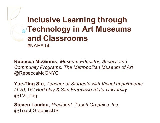 Inclusive Learning Through Technology In Art Museums And Classrooms