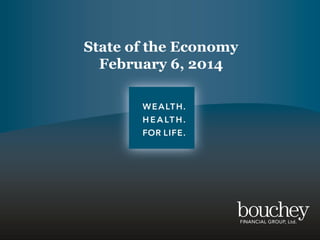 State of the Economy
February 6, 2014

 